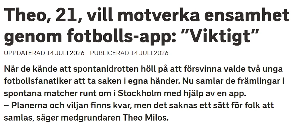 SVT: Theo, 21, vill motverka ensamhet genom fotbolls-app.